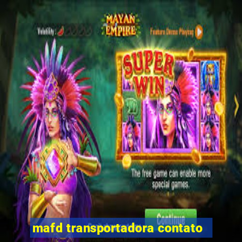 mafd transportadora contato